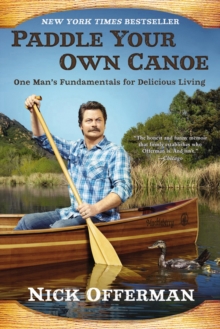 Image for Paddle Your Own Canoe : One Man's Fundamentals for Delicious Living