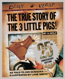 Image for The True Story of the Three Little Pigs 25th Anniversary Edition