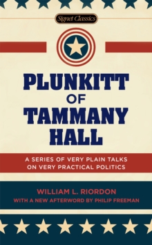Image for Plunkitt of Tammany Hall  : a series of very plain talks on very practical politics
