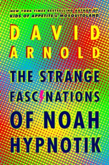 Strange Fascinations of Noah Hypnotik