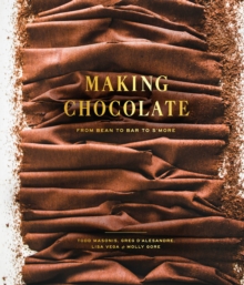 Image for Making Chocolate : From Bean to Bar to S'more: A Cookbook