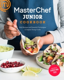 Image for MasterChef Junior Cookbook : Bold Recipes and Essential Techniques to Inspire Young Cooks
