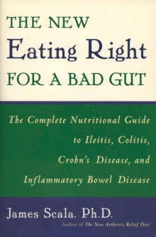 New Eating Right for a Bad Gut