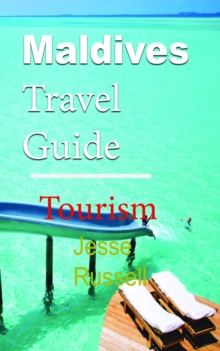 Image for Maldives Travel Guide: Tourism