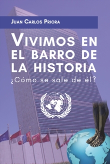 Image for Vivimos En El "Barro Historia": Como Se Sale De El?
