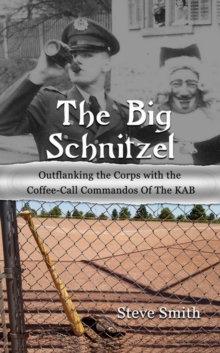 Image for Big Schnitzel Outflanking the Corps with the Coffee-call Commandos of the KAB