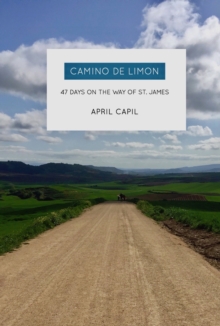 Image for Camino de Limon: 47 Days on the Way of St. James