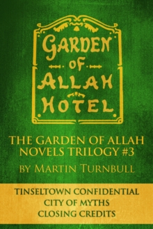 Image for Garden of Allah Novels Trilogy #3 ("Tinseltown Confidential" - "City of Myths" - "Closing Credits")