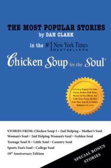 Image for Most Popular Stories By Dan Clark In Chicken Soup For The Soul