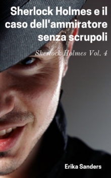 Image for Sherlock Holmes E Il Caso Dell'ammiratore Senza Scrupoli