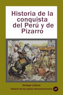Image for Historia De La Conquista Del Peru Y De Pizarro