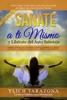 Image for Sanate a Ti Mismo Y Liberate Del Auto Sabotaje