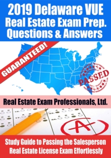 Image for 2019 Delaware VUE Real Estate Exam Prep Questions, Answers & Explanations: Study Guide to Passing the Salesperson Real Estate License Exam Effortlessly