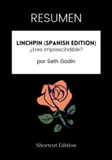 Image for RESUMEN - Linchpin (Spanish Edition): Eres Imprescindible? Por Seth Godin