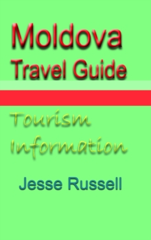 Image for Moldova Travel Guide: Tourism Information