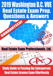 Image for 2019 Washington D.C. VUE Real Estate Exam Prep Questions, Answers & Explanations: Study Guide to Passing the Salesperson Real Estate License Exam Effortlessly