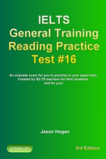 Image for IELTS General Training Reading Practice Test #16. An Example Exam for You to Practise in Your Spare Time. Created by IELTS Teachers for their students, and for you!