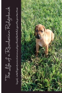 Image for The Life of a Rhodesian Ridgeback