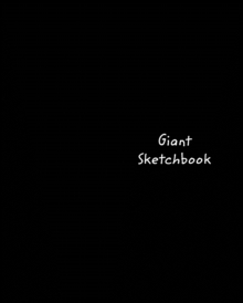 Image for Giant Sketchbook : Giant-Sized 300 Page Drawing Book