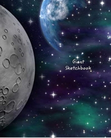 Image for Giant Sketchbook : Giant-Sized 300 Page Earth And Moon Design Drawing Book