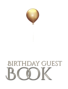 Image for gold ballon stylish birthday Guest book mega 480 pages 8x10 Sir Michael designer edition : gold ballon stylish birthday Guest book mega 480 pages 8x10