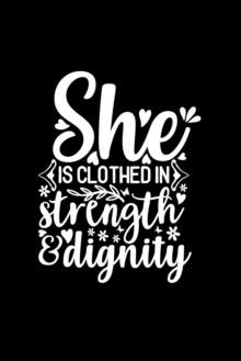 Image for She Is Clothed In Strength And Dignity : Lined Journal: Christian Quote Cover Notebook