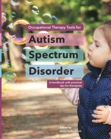 Image for Occupational therapy tools for autism spectrum disorder  : a handbook with practical tips for therapists