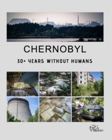 Image for Chernobyl - 30+ Years Without Humans