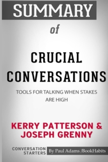 Image for Summary of Crucial Conversations by Kerry Patterson and Joseph Grenny