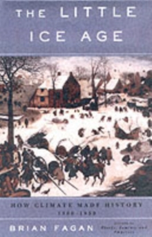 Image for The little ice age  : how climate made history 1300-1850