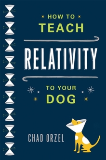 Image for How to teach relativity to your dog