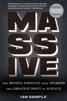 Image for Massive : The Missing Particle That Sparked the Greatest Hunt in Science