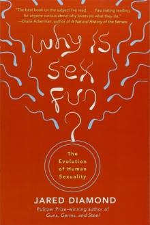 Image for Why is sex fun?  : the evolution of human sexuality