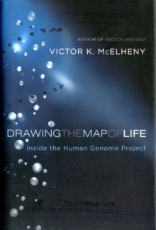 Image for Drawing the map of life  : inside the Human Genome Project