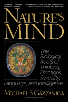 Image for Nature's mind  : the biological roots of thinking, emotions, sexuality, language, and intelligence