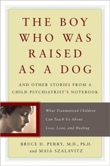 Image for The boy who was raised as a dog  : and other stories from a child psychiatrist's notebook