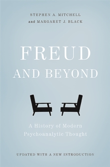 Image for Freud and beyond  : a history of modern psychoanalytic thought