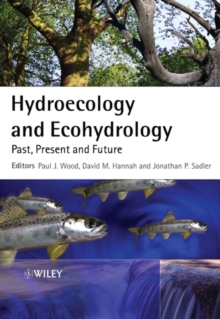 Image for Hydroecology and Ecohydrology: Past, Present and Future