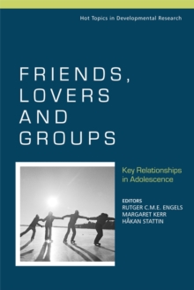 Image for Friends, lovers and groups  : key relationships in adolescence