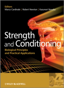 Image for Strength and conditioning  : biological principles and practical applications