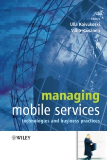 Image for Managing mobile services: technologies and business practices