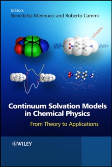Continuum Solvation Models in Chemical Physics by Cammi, Roberto ...