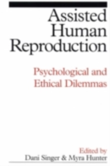 Image for Assisted human reproduction: psychological and ethical dilemmas