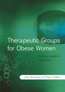 Image for Therapeutic Groups for Obese Women : A Group Leader's Handbook