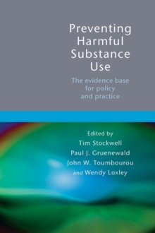 Image for Preventing Harmful Substance Use: The evidence base for policy and practice