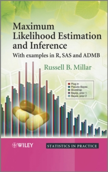 Image for Maximum likelihood estimation and inference  : with examples in R, SAS and ADMB