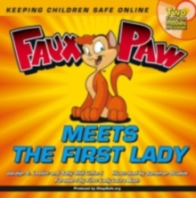 Image for Faux Paw meets the First Lady: keeping children safe online