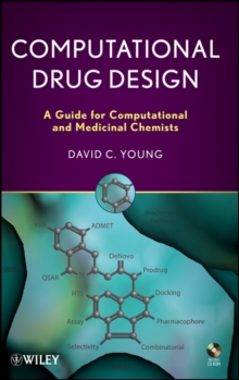 Image for Computational Drug Design : A Guide for Computational and Medicinal Chemists