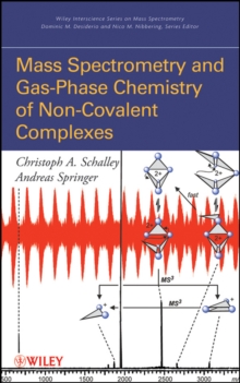 Image for Mass Spectrometry of Non-Covalent Complexes