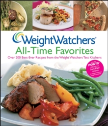 Image for Weight Watchers All-time Favorites : Over 200 Best-ever Recipes from the Weight Watchers Test Kitchens